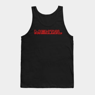 Mental Tank Top